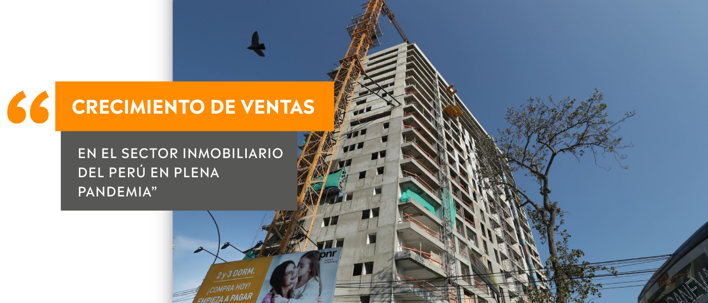 Crecimiento de ventas en el sector inmobiliario del Perú en plena pandemia
